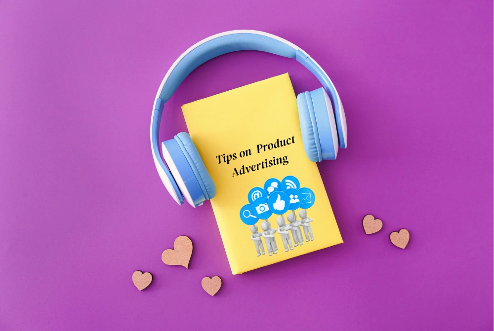 Tips on Social Media Product Advertising