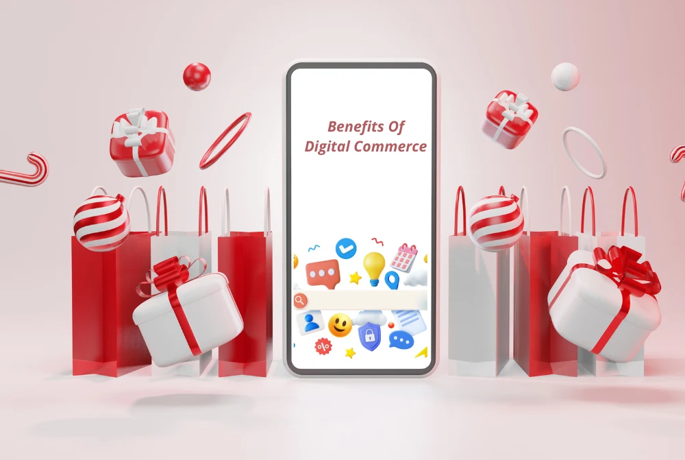 Benefits Of Digital Commerce